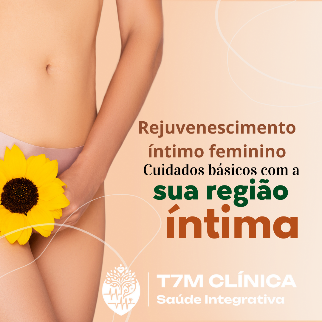 Rejuvenescimento íntimo feminino na T7M Clínica